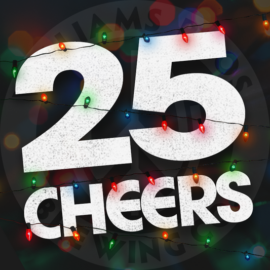 25 Cheers! (COMING SOON)